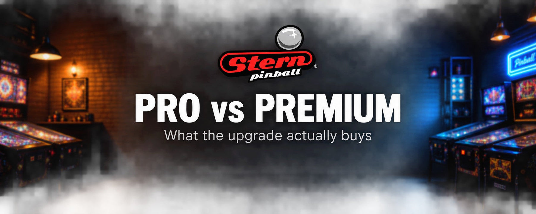 Stern Pro vs Premium Pinball: Which Should You Buy?