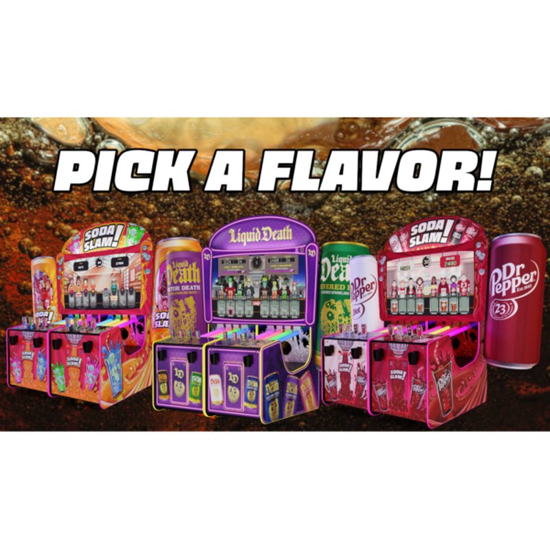 Alan-1 Soda Slam arcade redemption game flavour lineup promotional image, showing the Soda Slam, Liquid Death and Dr Pepper cabinets side by side under the heading Pick A Flavor.